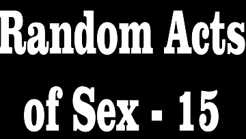 Random Acts of Sex - 15